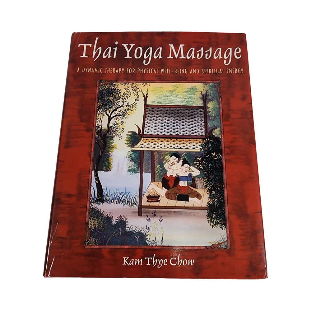 Thai Yoga Massage Kam Thye Chow Dynamic Therapy Physical Well-Being Book